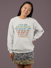 If You Think You Love Freedom Premium Crew Neck Sweatshirt