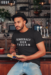 Democracy Over Fascism T-Shirt