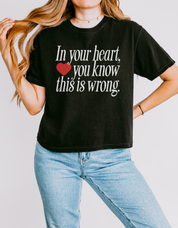 In Your Heart You Know This Is Wrong — Women's Heavyweight Boxy Crop Tee