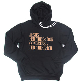 Jesus Fed The Poor Congress Fed The Rich Premium Fleece Hoodie