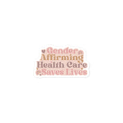 Gender Affirming Healthcare Saves Lives Sticker