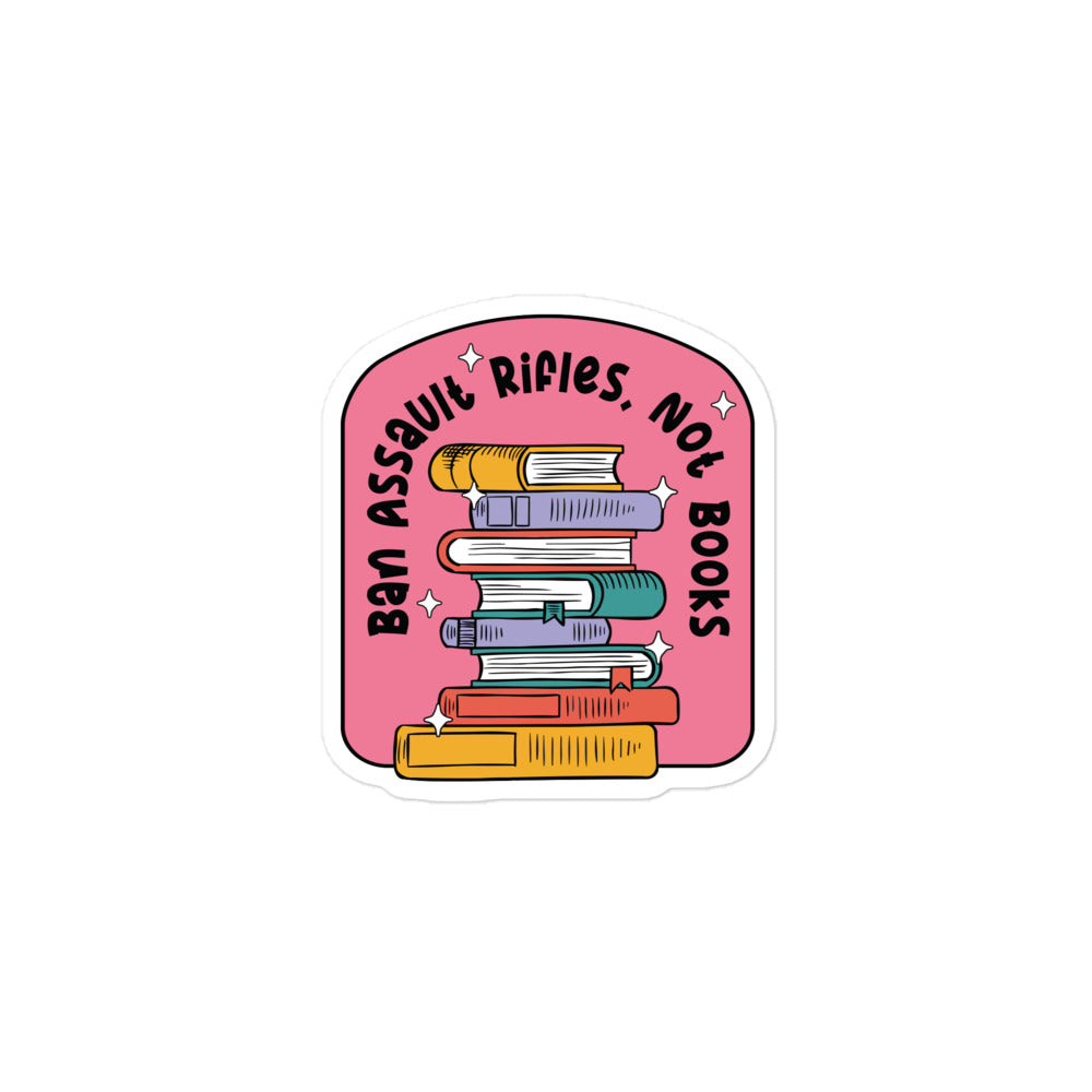 Ban Assault Rifles Not Books Sticker