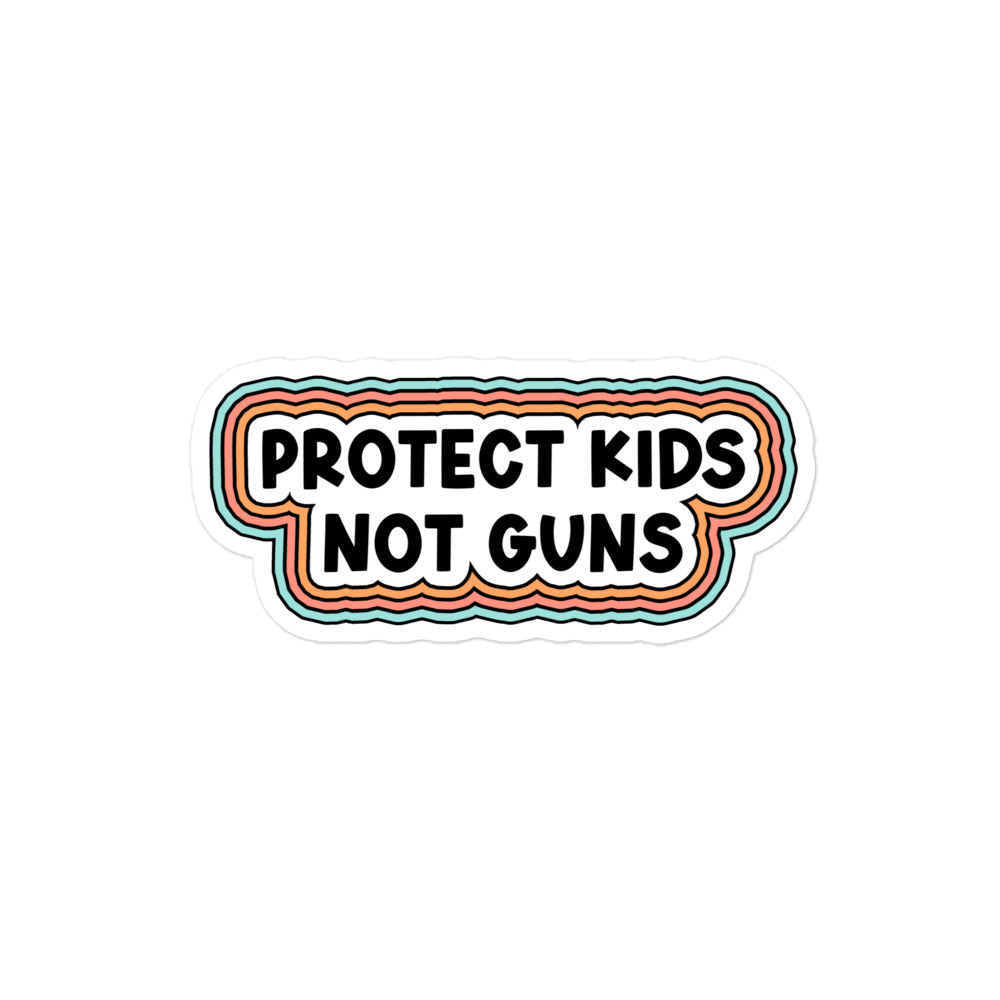 Protect Kids Not Guns Sticker