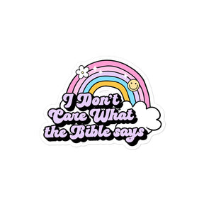 I Don't Care What the Bible Says Sticker