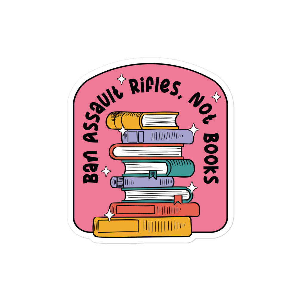 Ban Assault Rifles Not Books Sticker