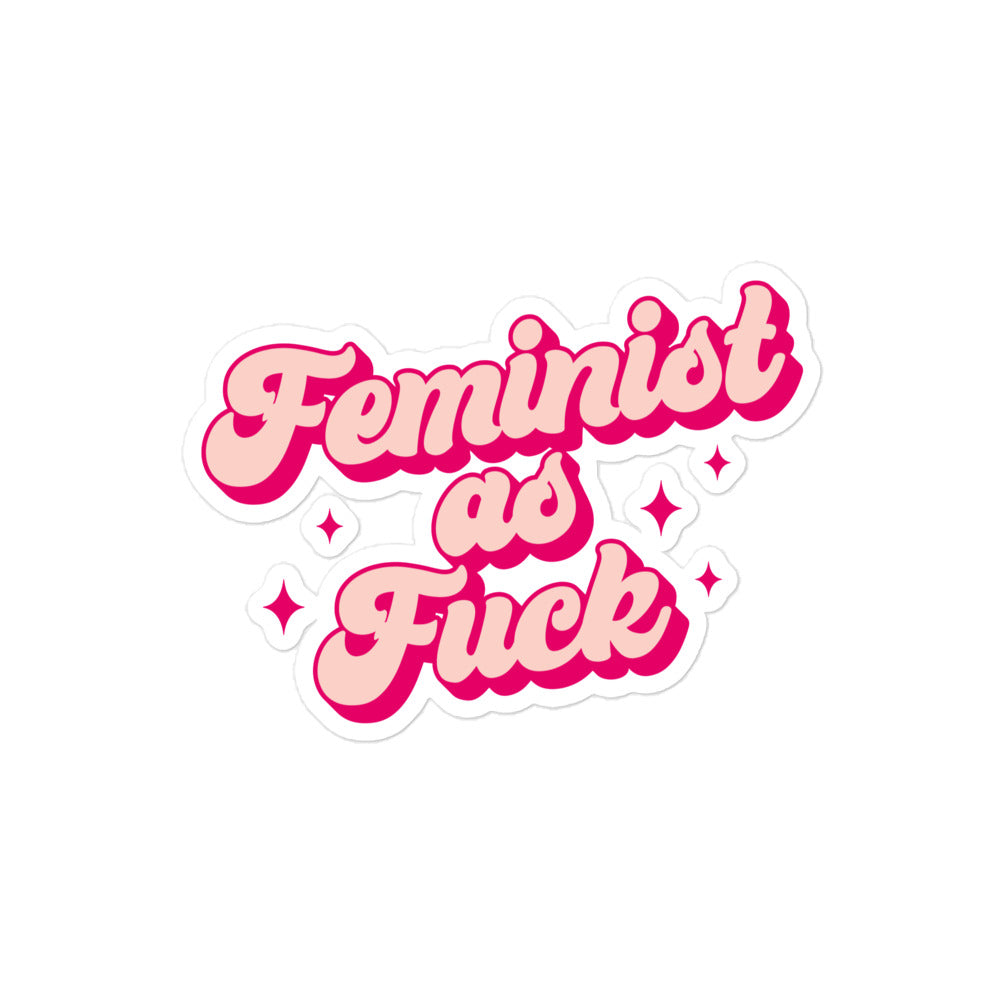 Feminist as Fuck Sticker