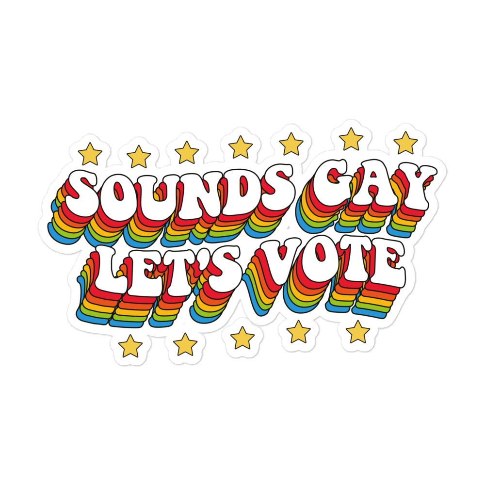 Sounds Gay Let's Vote Sticker