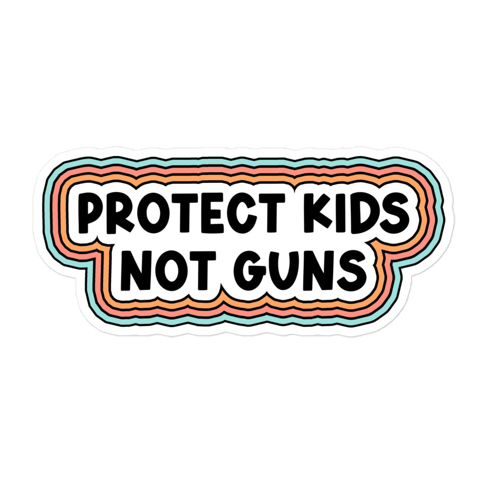 Protect Kids Not Guns Sticker