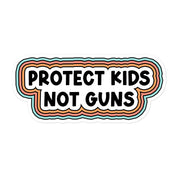 Protect Kids Not Guns Sticker