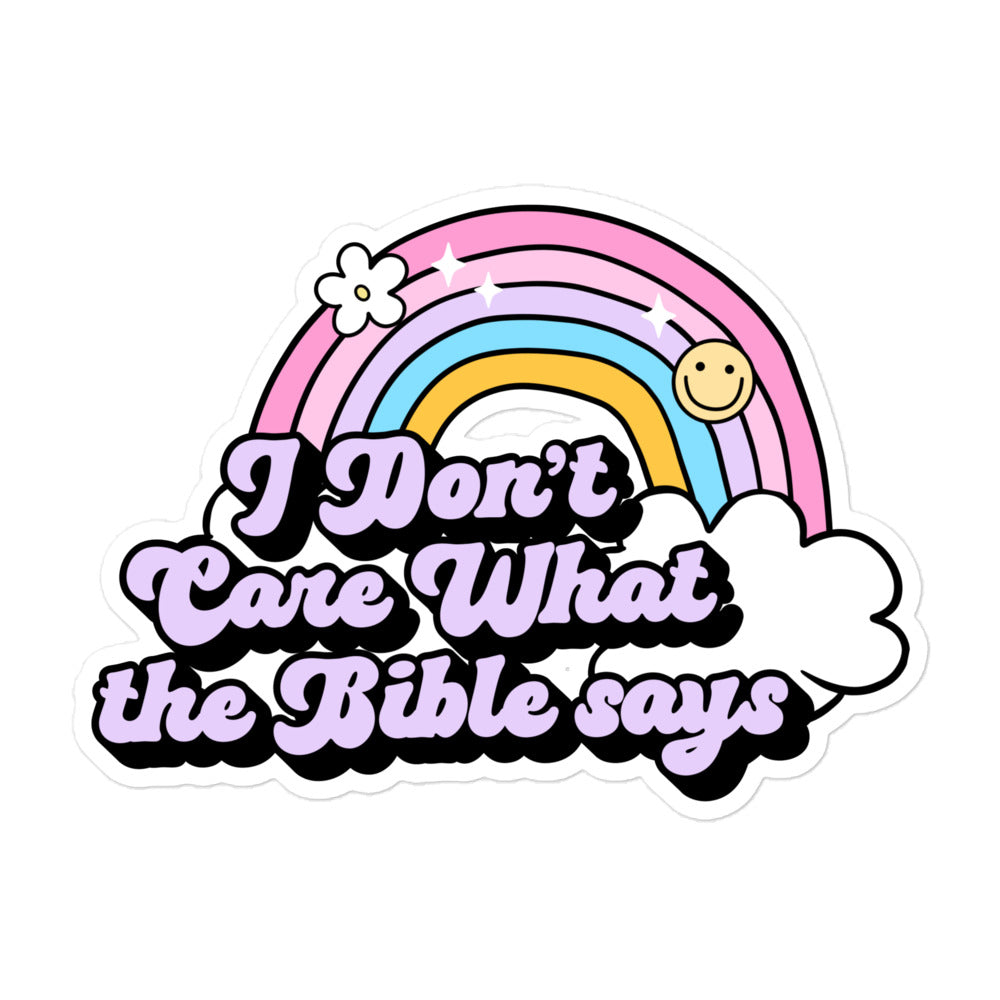 I Don't Care What the Bible Says Sticker