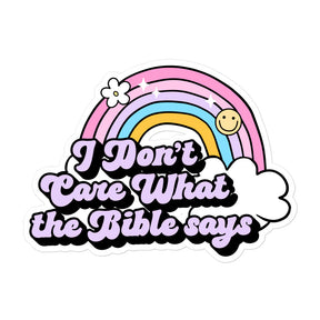 I Don't Care What the Bible Says Sticker