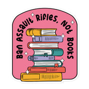 Ban Assault Rifles Not Books Sticker