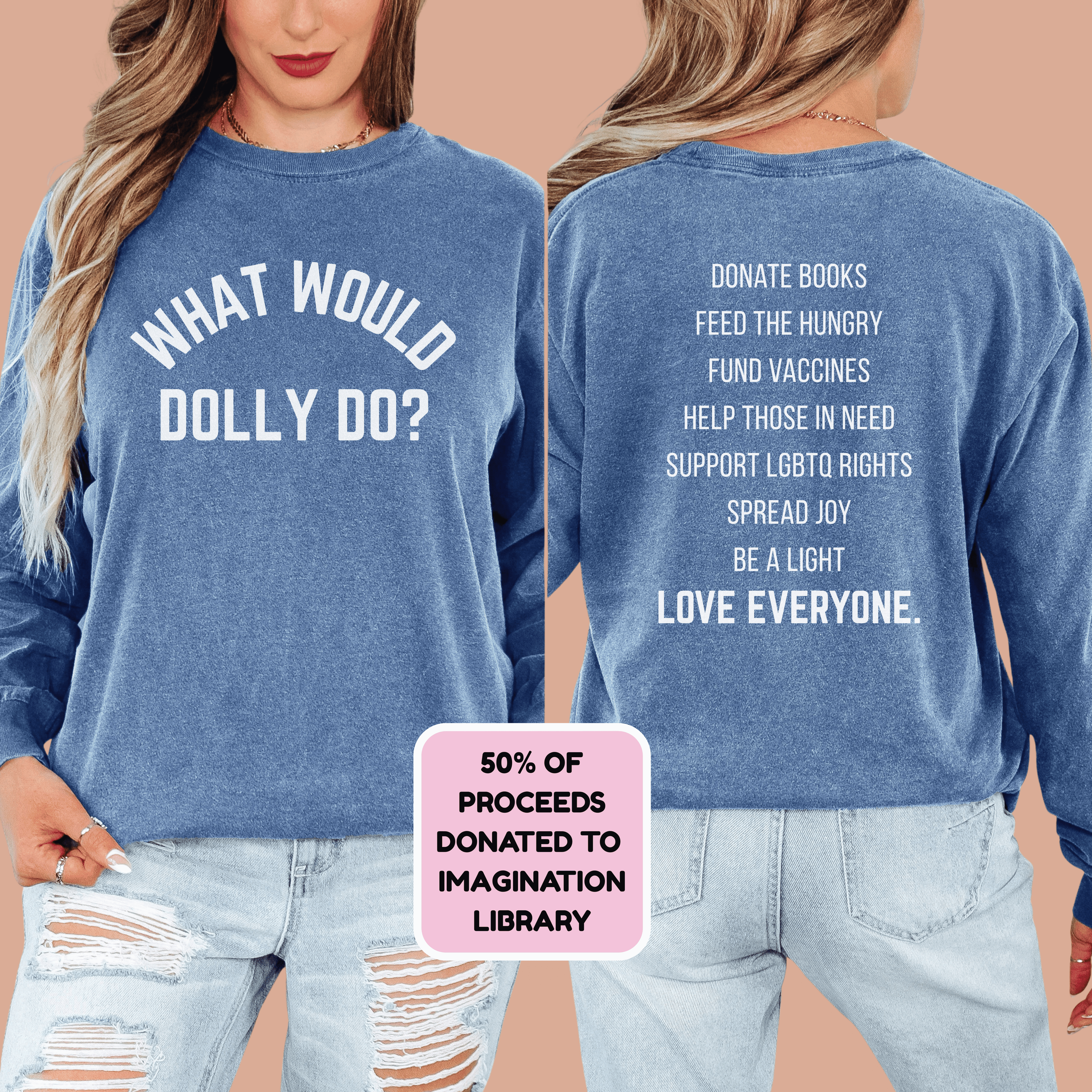 What Would Dolly Do? Comfort Colors® Heavyweight Long Sleeve Tee