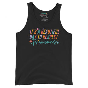 It's a Beautiful Day to Respect Pronouns Unisex Tank Top