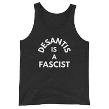 DeSantis is a Fascist Unisex Tank Top