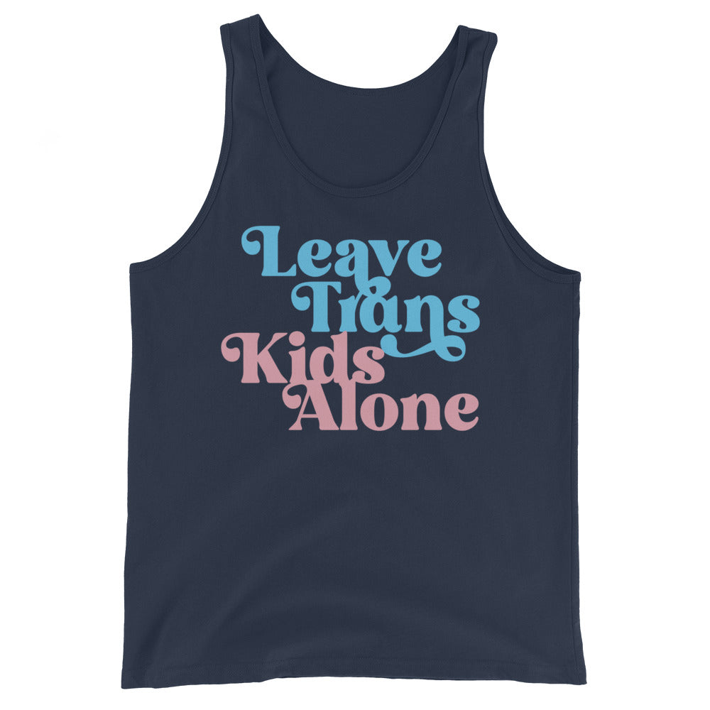 Leave Trans Kids Alone Unisex Tank Top