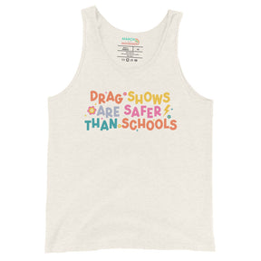 Drag Shows are Safer Than Schools Unisex Tank Top