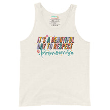 It's a Beautiful Day to Respect Pronouns Unisex Tank Top