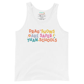 Drag Shows are Safer Than Schools Unisex Tank Top