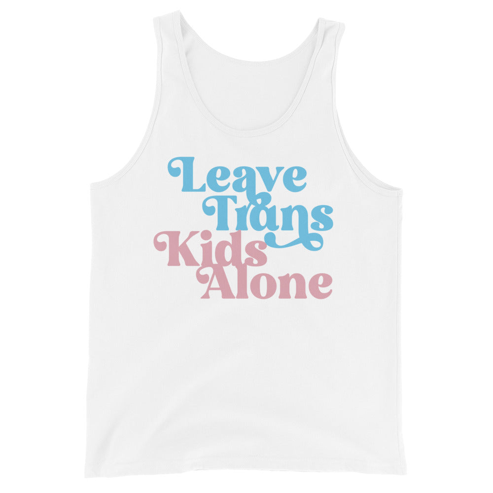 Leave Trans Kids Alone Unisex Tank Top