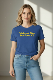 Midwest Nice But FUCK ICE Super Soft Triblend Tee