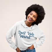 Don't Vote Weird Super Soft Cozy Hoodie | Harris Walz 2024