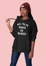 Will Trade Racists For Refugees Premium Hoodie