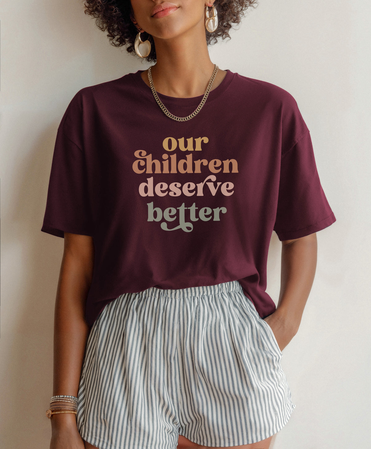 Our Children Deserve Better T-Shirt