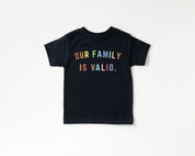Our Family is Valid Toddler T-Shirt
