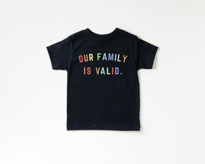 Our Family is Valid Toddler T-Shirt