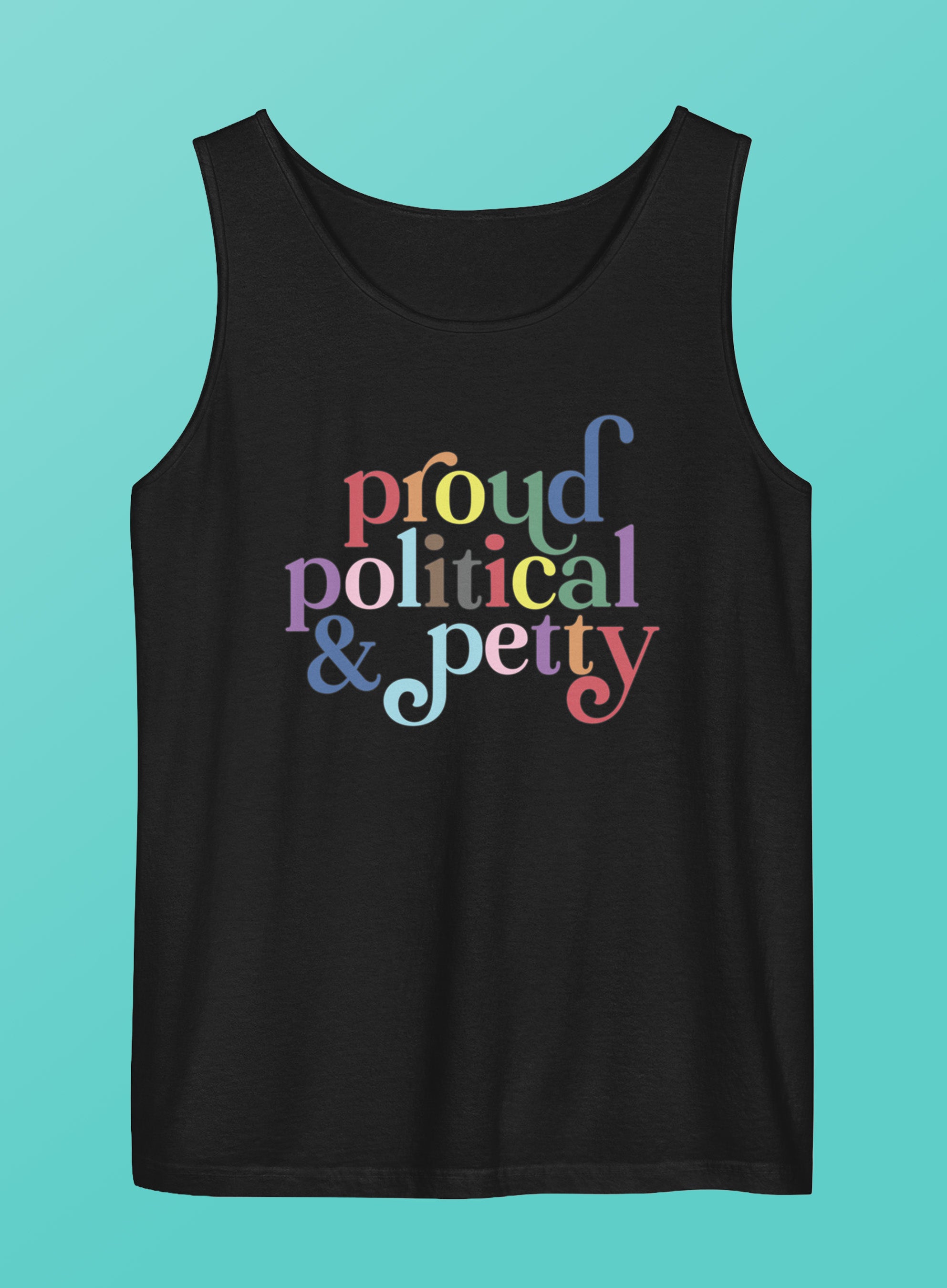 Proud Political and Petty Unisex Garment-Dyed Tank Top