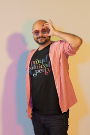 Proud, Political, and Petty T-Shirt