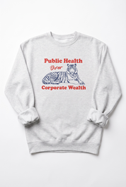 Public Health Over Corporate Wealth Premium Crew Neck Sweatshirt