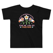 Make Schools Safer For Me and My Friends Toddler T-Shirt