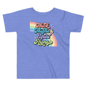 Thick Thighs and Equal Rights Toddler T-Shirt
