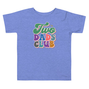 Two Dads Club Toddler T-Shirt