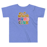 Two Moms Club Toddler T-Shirt