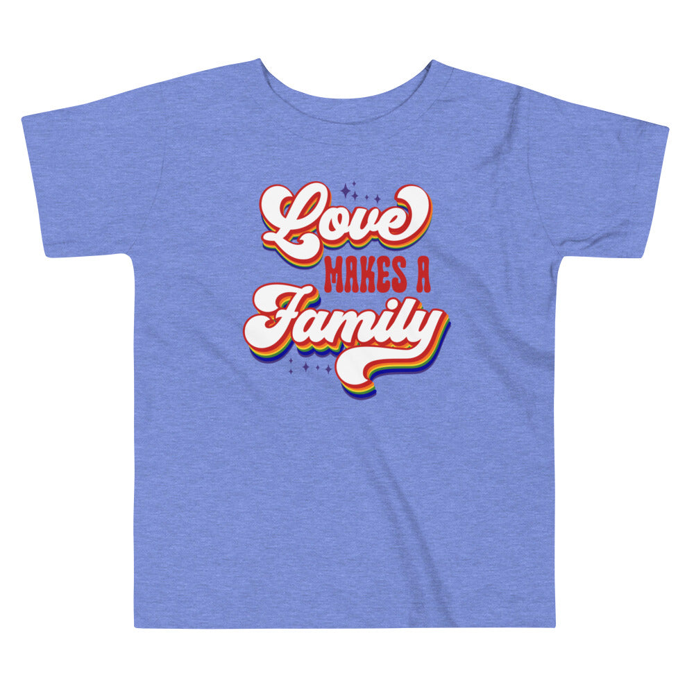 Love Makes a Family Toddler T-Shirt