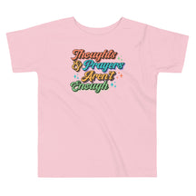 Thoughts and Prayers Aren't Enough Toddler T-Shirt