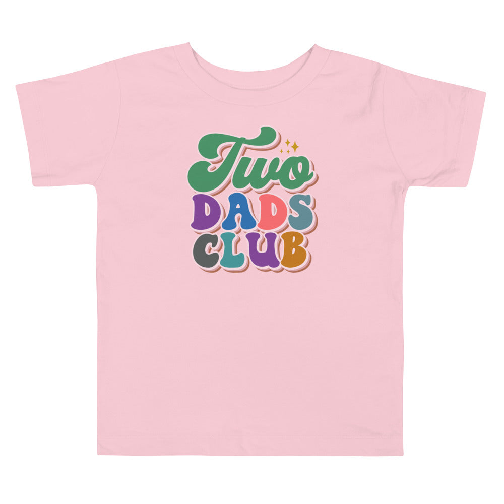 Two Dads Club Toddler T-Shirt