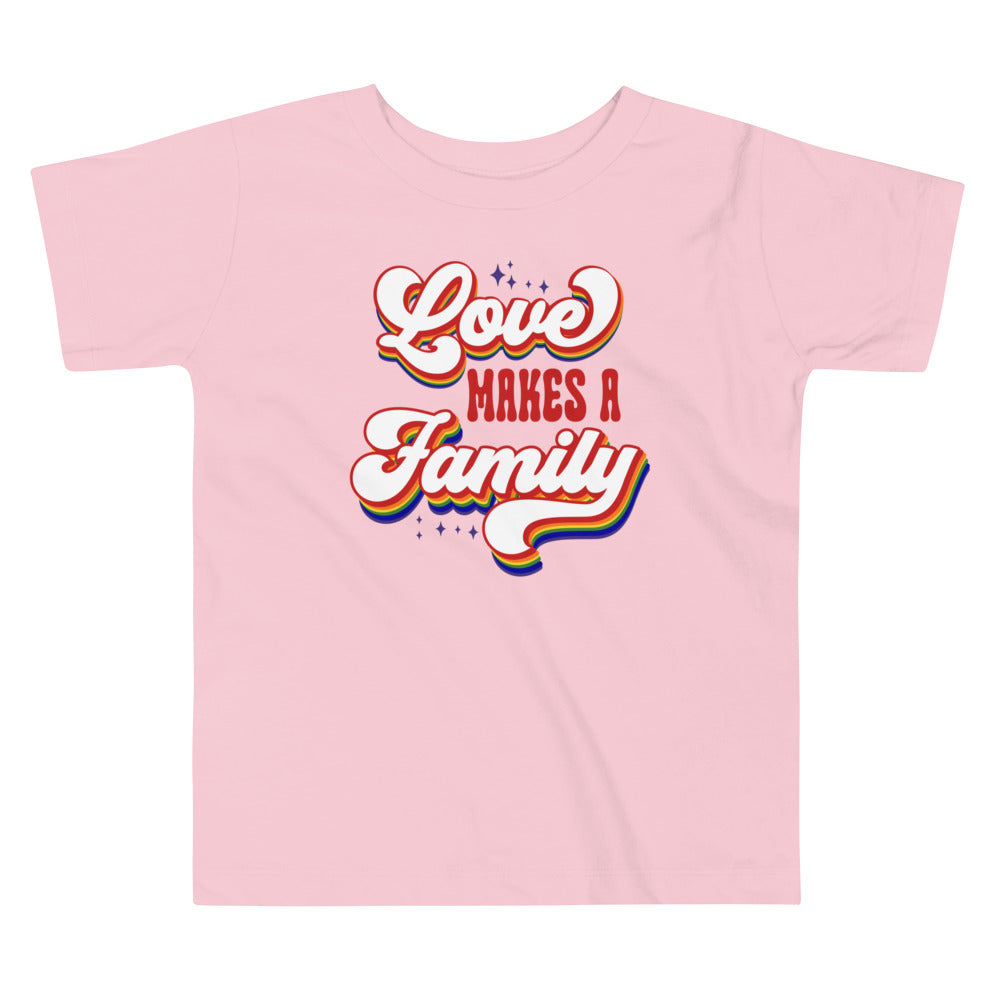 Love Makes a Family Toddler T-Shirt
