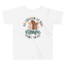 As Strong As The Women Next To Me Toddler T-Shirt