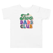 Two Dads Club Toddler T-Shirt