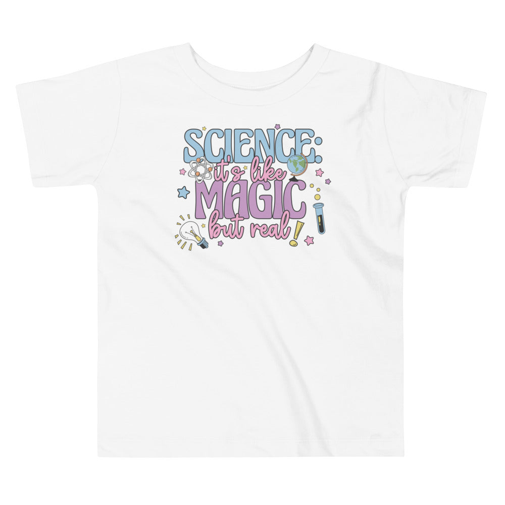 Science: It's Like Magic But Real Toddler T-Shirt