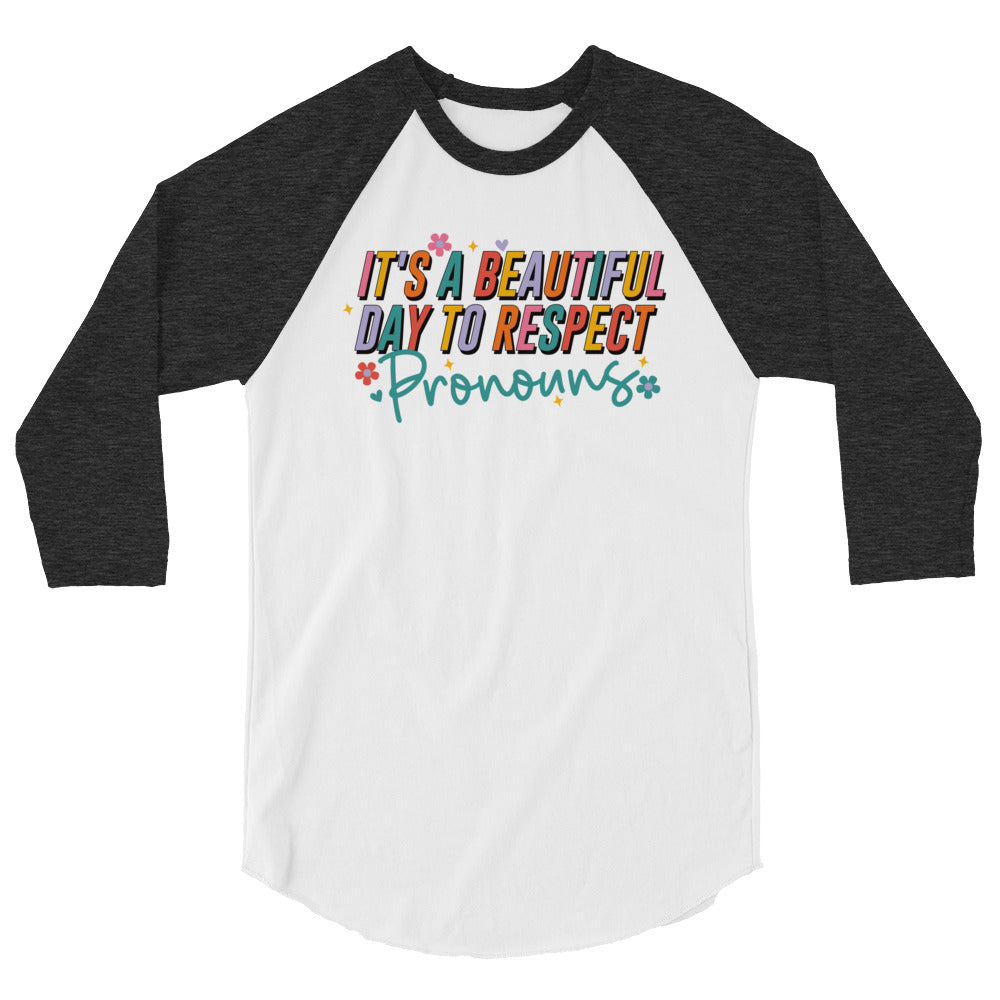 It's a Beautiful Day to Respect Pronouns Baseball Tee