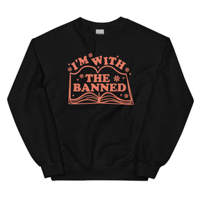 I'm With the Banned Sweatshirt