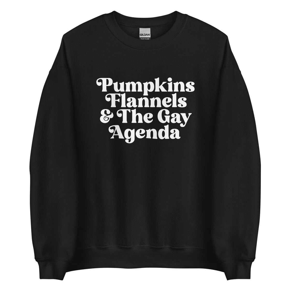 Pumpkins Flannels and The Gay Agenda Sweatshirt