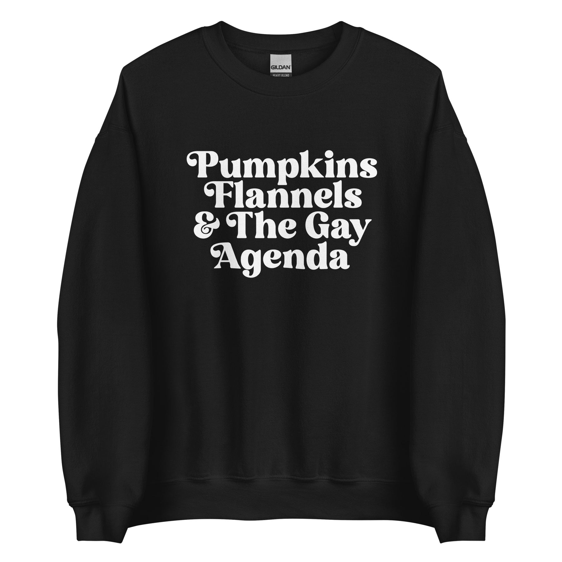 Pumpkins Flannels and The Gay Agenda Sweatshirt