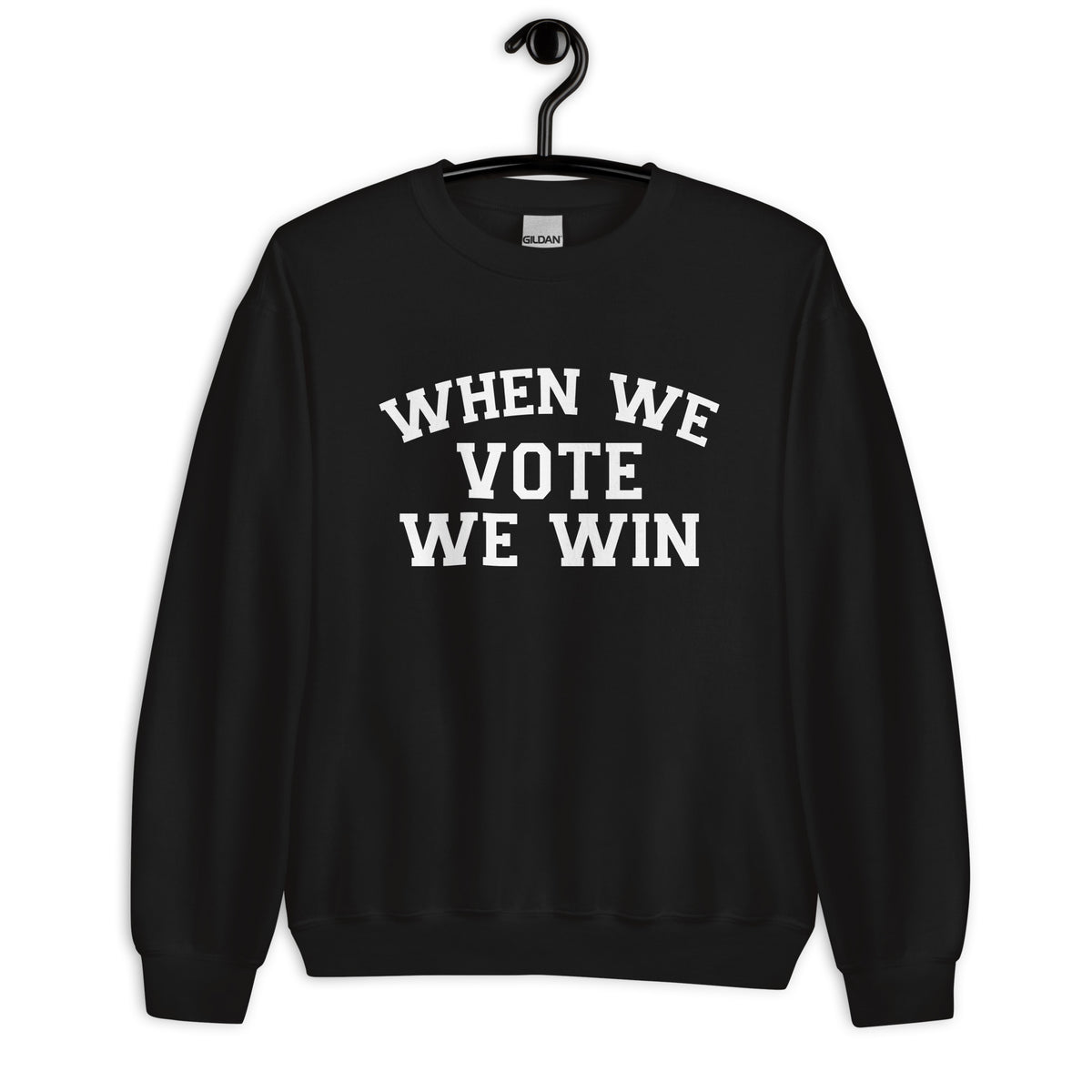 When We Vote We Win Sweatshirt