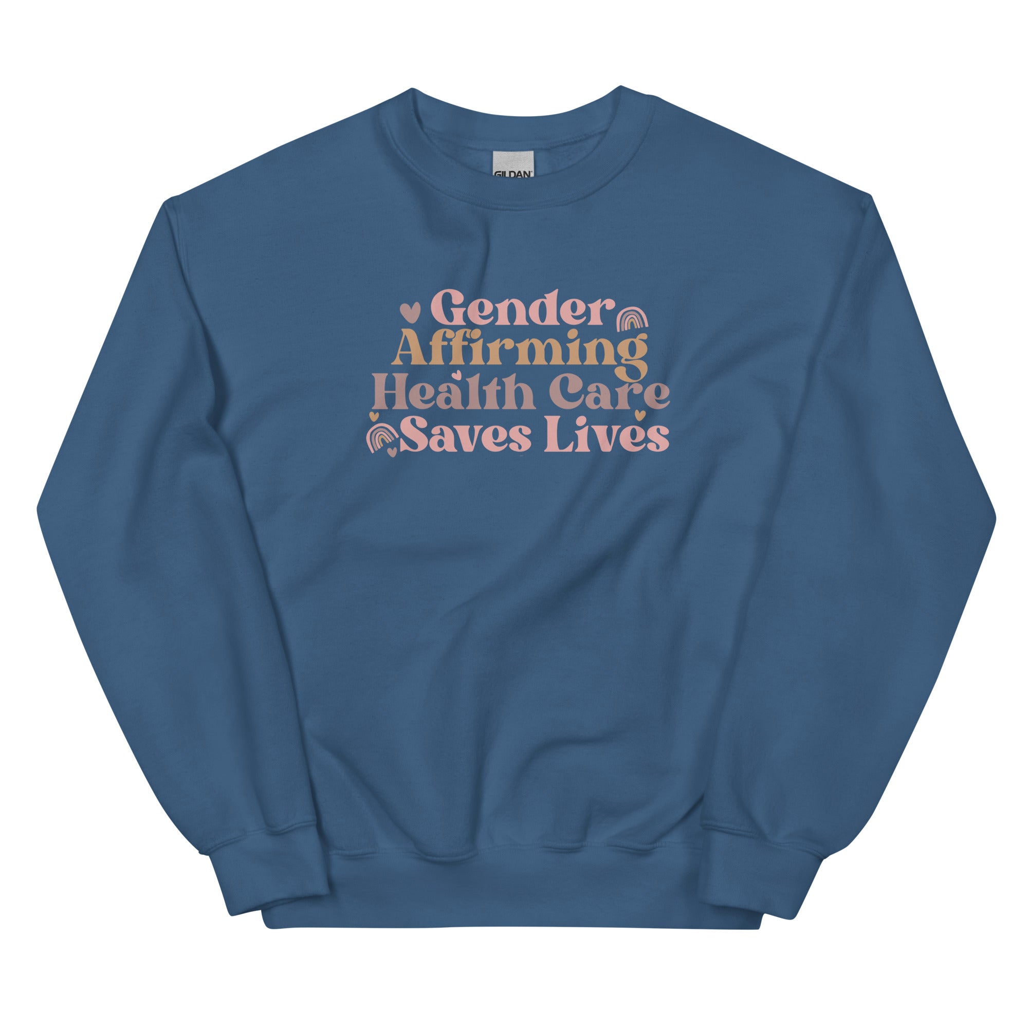 Gender Affirming Healthcare Saves Lives Sweatshirt